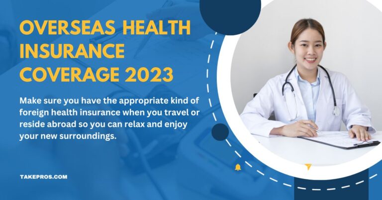 Overseas Health Insurance Coverage 2023